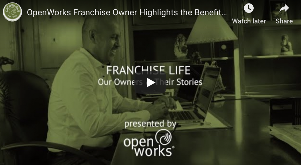 OpenWorks Franchise Owner Highlights the Benefits of Franchising